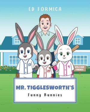 Mr. Tigglesworth's Funny Bunnies