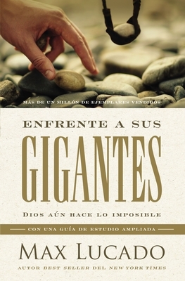 Enfrente a Sus Gigantes: Dios A?n Hace Lo Imposible
