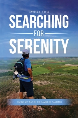 Searching for Serenity: Finding My Way On the Camino de Santiago