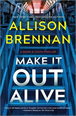 Make It Out Alive: A Quinn & Costa Thriller