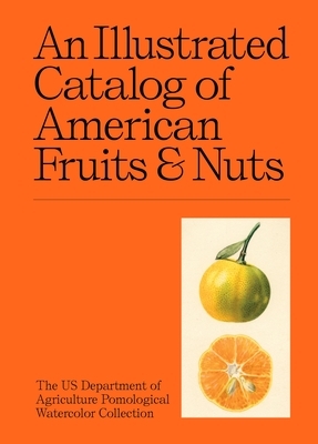 An Illustrated Catalog of American Fruits & Nuts