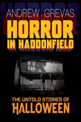 Horror in Haddonfield: Halloween's Untold Stories