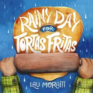 Rainy Day for Tortas Fritas