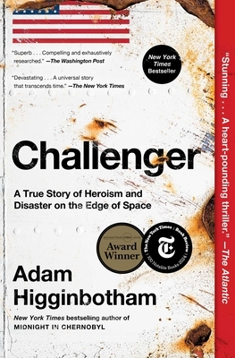 Challenger: A True Story of Heroism and Disaster on the Edge of Space