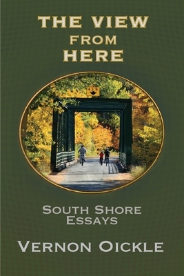 The View From Here: South Shore Essays