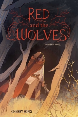 Red and the Wolves: A Graphic Novel