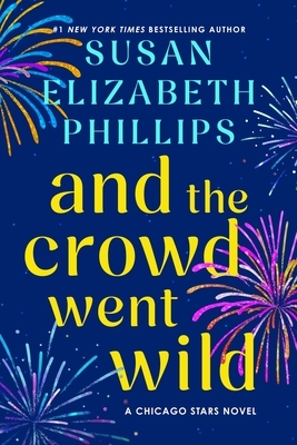 And the Crowd Went Wild: A Chicago Stars Novel
