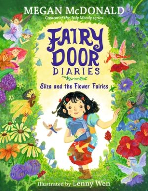 Fairy Door Diaries: Eliza and the Flower Fairies: (A Magical Middle Grade Chapter Book Full of Secrets, Forest Adventures, and Whimsical Surprises - F