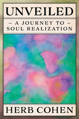 Unveiled: A Journey to Soul Realization