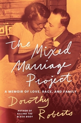 The Mixed Marriage Project: A Memoir of Love, Race, and Family
