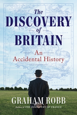 The Discovery of Britain: An Accidental History