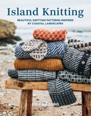Island Knitting: A Collection of Knitting Patterns Inspired by Coastal Landscapes