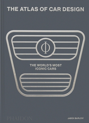 The Atlas of Car Design: The World's Most Iconic Cars
