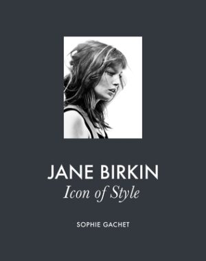 Jane Birkin: Icon of Style