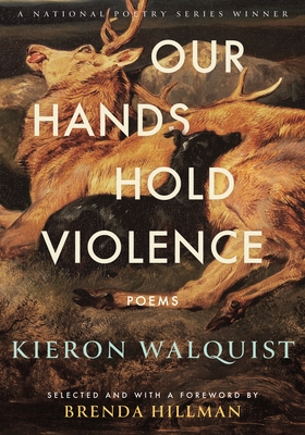 Our Hands Hold Violence: Poems