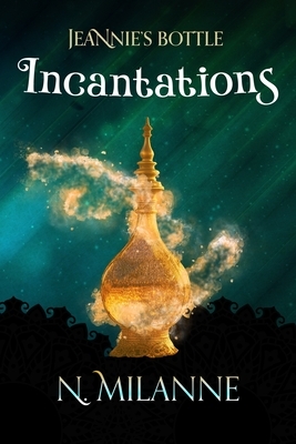 Jeannie's Bottle, Incantations