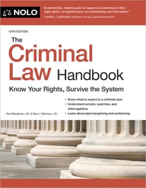 The Criminal Law Handbook: Know Your Rights, Survive the System