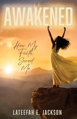 Awakened: How My Faith Saved Me