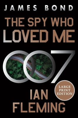 The Spy Who Loved Me: A James Bond Novel