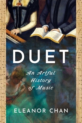 Duet: An Artful History of Music