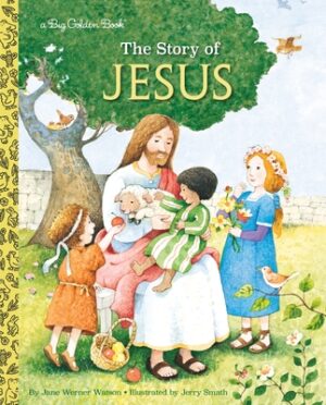 The Story of Jesus: A Christian Book for Kids