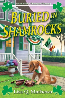 Buried in Shamrocks: An Irish Bed & Breakfast Mystery
