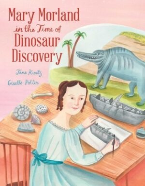 Mary Morland in the Time of Dinosaur Discovery