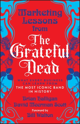Marketing Lessons from the Grateful Dead