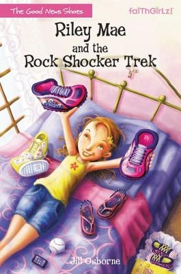 The Riley Mae and the Rock Shocker Trek