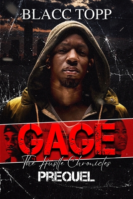 Gage: The Hustle Chronicles Prequel