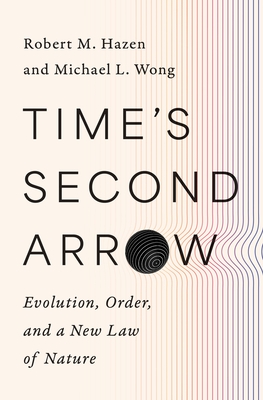 Time's Second Arrow: Evolution, Order, and a New Law of Nature