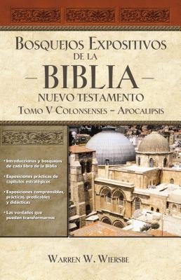 Un Bosquejos expositivos de la Biblia, Tomo V: Colosenses-Apocalipsis
