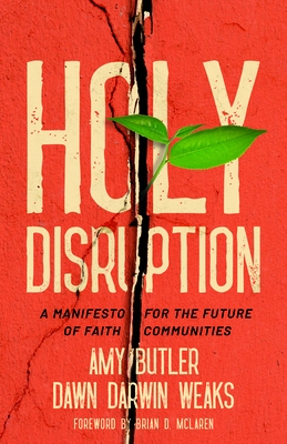 Holy Disruption: A Manifesto for the Future of Faith Communities