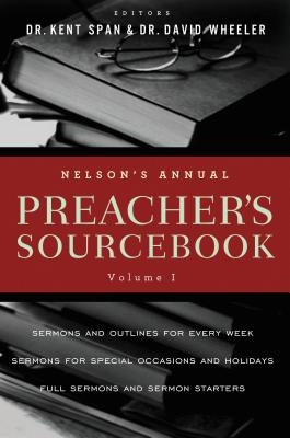 El Nelson's Annual Preacher's Sourcebook, Volume 1