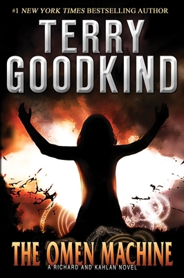 The Omen Machine: A Richard and Kahlan Novel