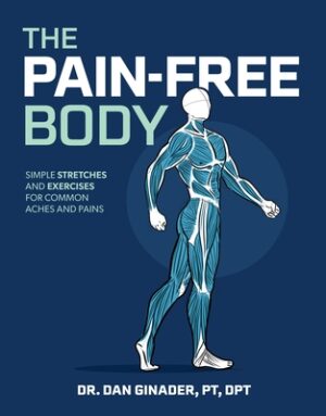 Pain-Free Body: Simple Stretches and Exercises for Common Aches and Pains