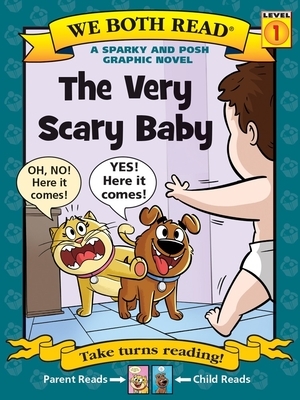 We Both Read: The Very Scary Baby: A Sparky and Posh Graphic Novel