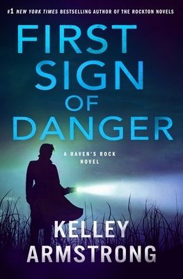 First Sign of Danger: A Haven's Rock Novel