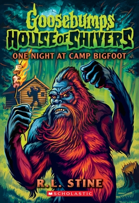 One Night at Camp Bigfoot (Goosebumps House of Shivers #6)