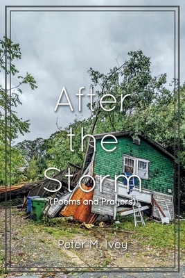 After the Storm: Poems and Prayers