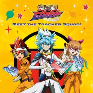 Meet the Tracker Squad! (Yu-Gi-Oh! Go Rush!!)