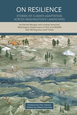On Resilience: Stories of Climate Adaptation Across Washington's Landscapes