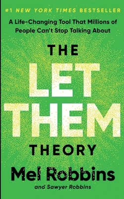 The Let Them Theory: A Life-Changing Tool That Millions of People Can't Stop Talking About