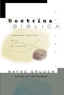 El Doctrina B��blica: Ense��anzas esenciales de la Fe cristiana