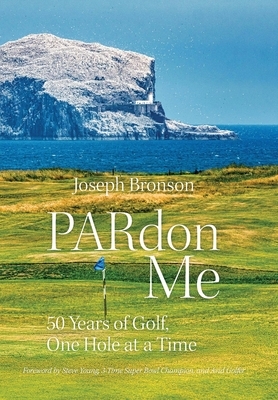 PARdon Me: 50 Years of Golf, One Hole At A Time