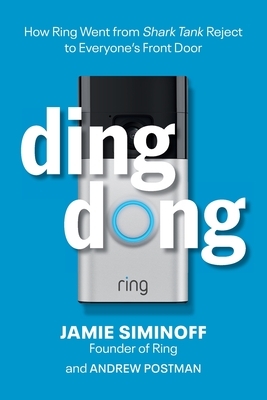 Ding Dong: How Ring Went from Shark Tank Reject to Everyone's Front Door