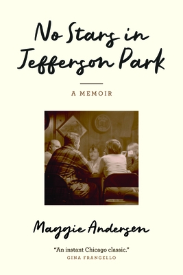 No Stars in Jefferson Park: A Memoir