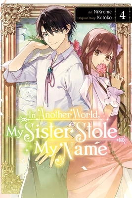 In Another World, My Sister Stole My Name, Vol. 4: Volume 4