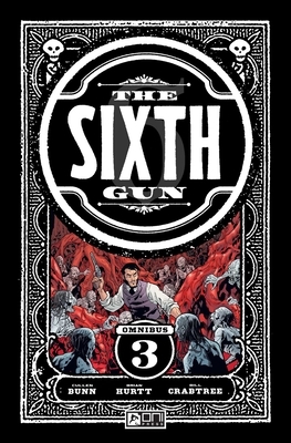 The Sixth Gun Omnibus Vol. 3