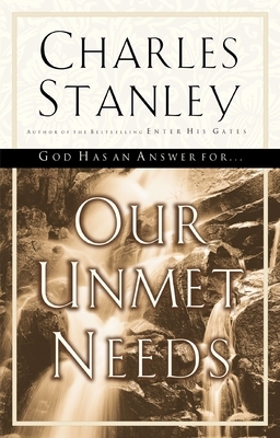 Our Unmet Needs: God Has an Answer to Our Deepest Longings